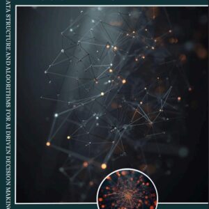 DATA STRUCTURE AND ALGORITHMS FOR DRIVEN DECISION MAKING