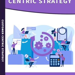 Customer Centric Strategy