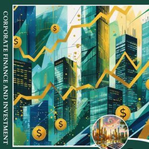 Corporate Finance and Investment