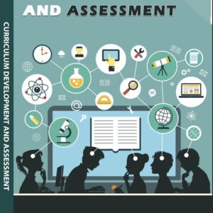 Curriculum Development and Assessment
