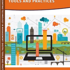 Integrating Technology in Management Digital Tools and Practices