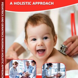 PEDIATRICS AND GERIATRICS NURSING A HOLISTIC APPROACH