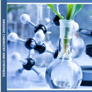 Organic Chemistry and Synthesis