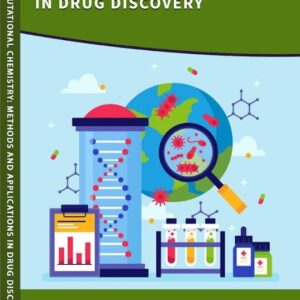 Computational Chemistry: Methods and Applications in Drug Discovery