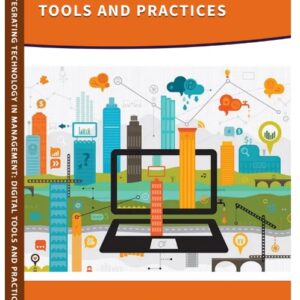 Integrating Technology in Management: Digital Tools and Practices